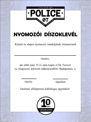 Nyomozói díszoklevél a POLICE 07 Reloaded 10 éves jubileumi kiadásához
